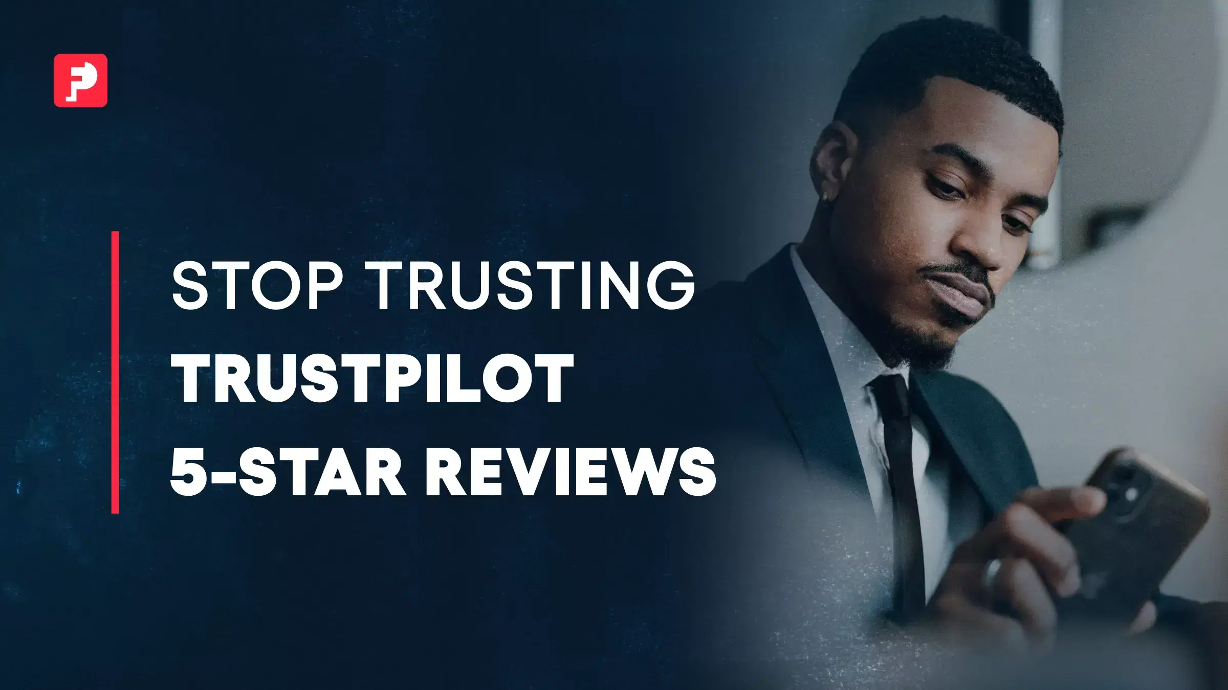 Stop Trusting Trustpilot 5-Star Reviews